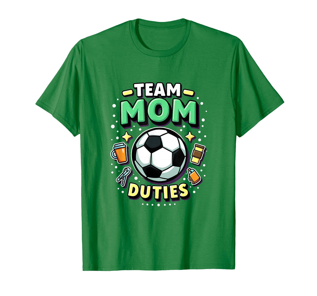 Team Mom Duties Soccer Mom T-Shirt - Trendy Graphic for Adults - T-Shirt, Sweatshirt, Hoodie