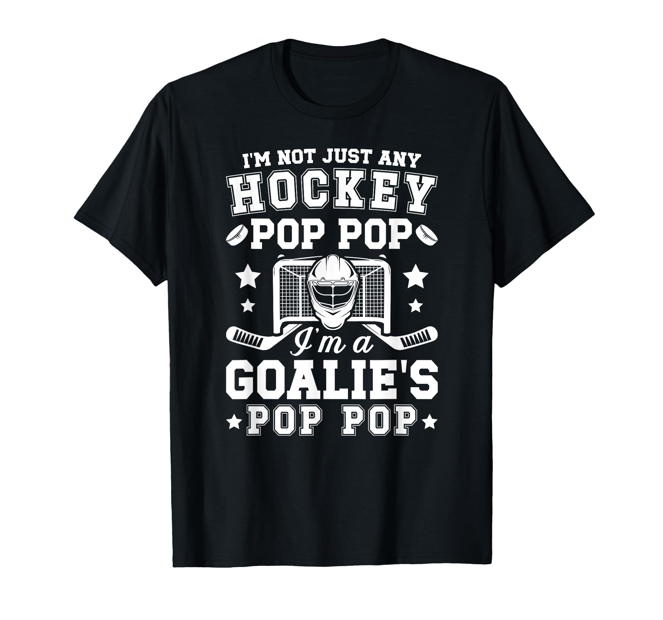 Im Hockey Goalie Pop Pop Ice Hockey T-Shirt - Graphic Print for Adults - T-Shirt, Sweatshirt, Hoodie