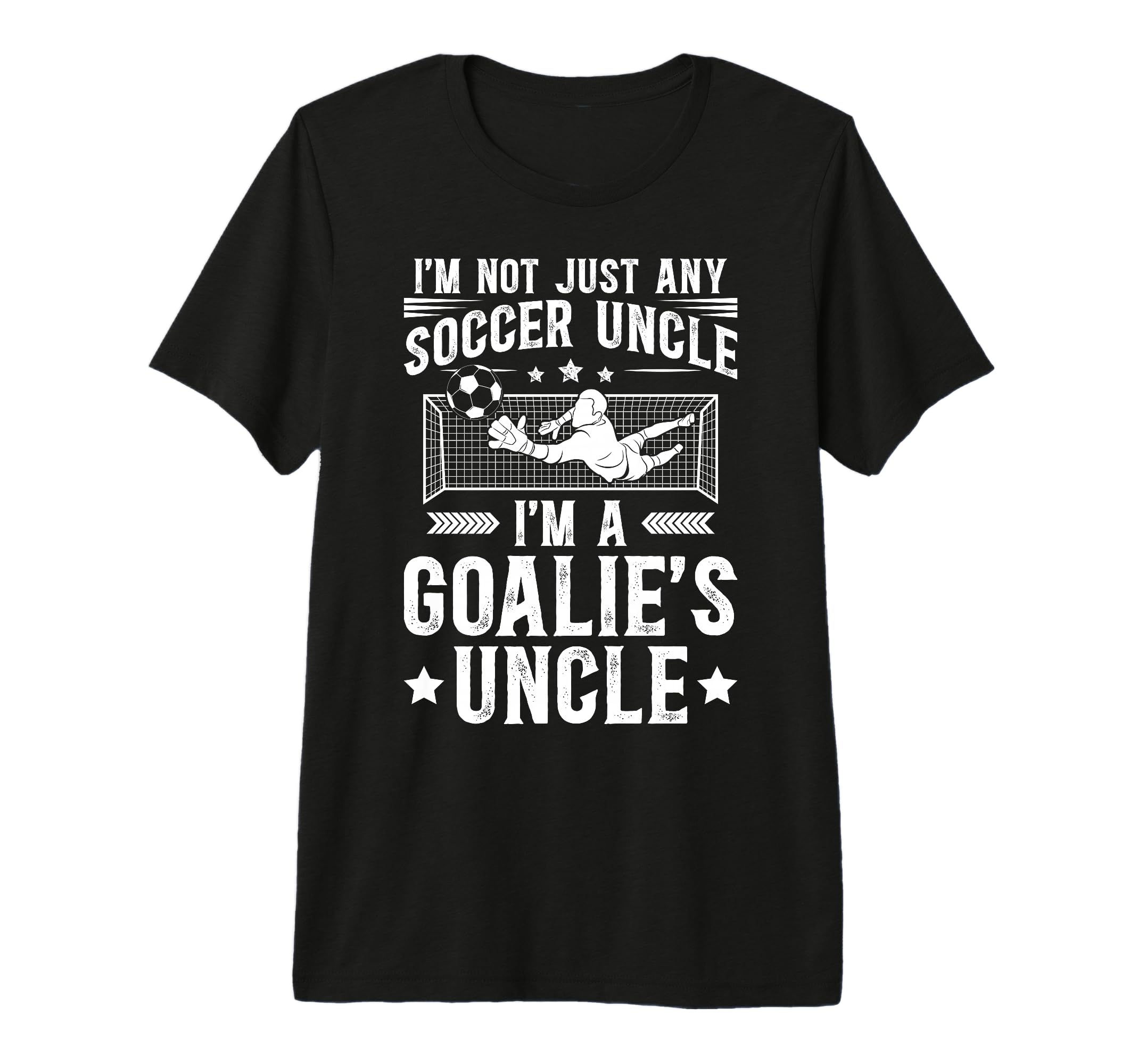 Mens Im Soccer Goalie Uncle Soccer T-Shirt - Novelty Apparel for Adults - T-Shirt, Sweatshirt, Hoodie