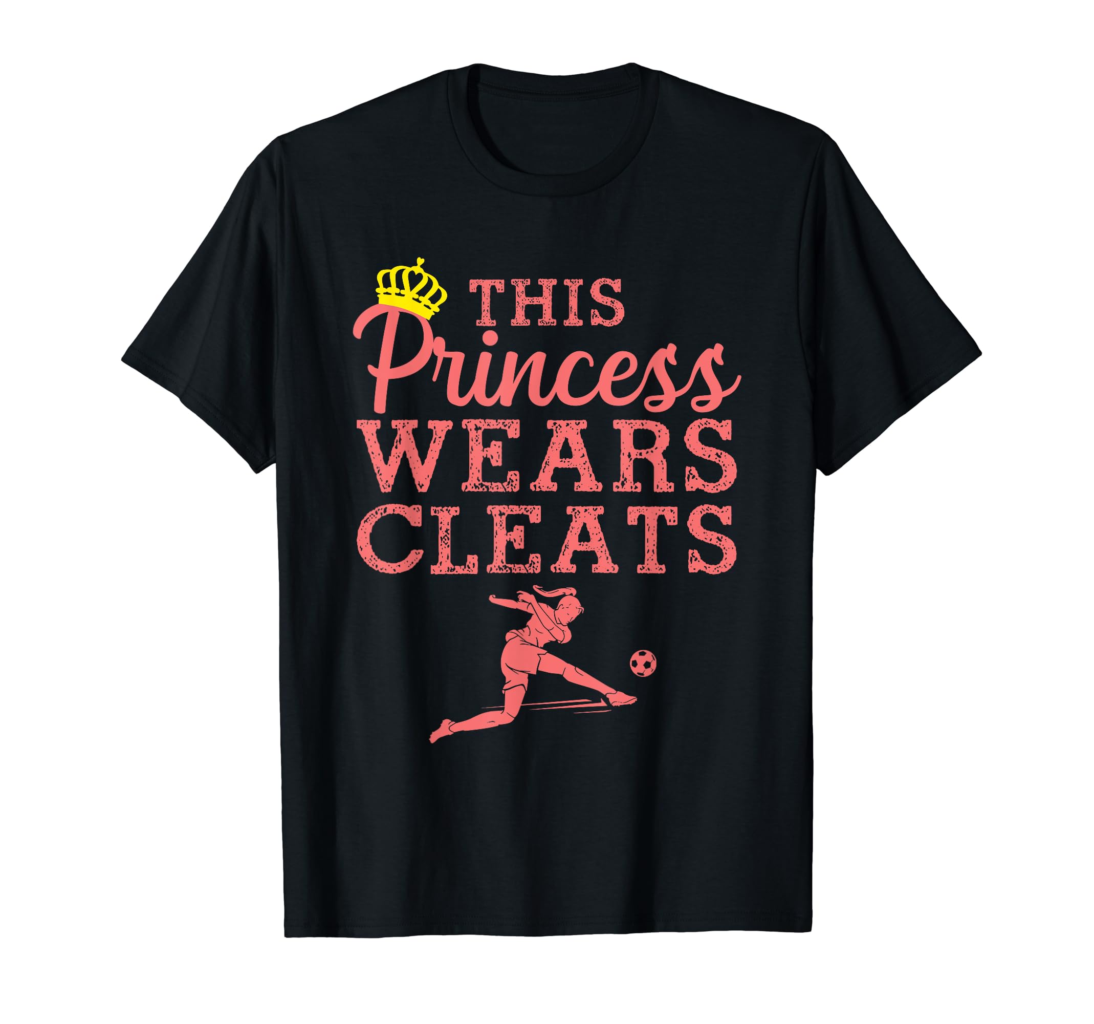 Soccer Princess Wears Cleats Football T-Shirt - Trendy Graphic Men Women - T-Shirt, Sweatshirt, Hoodie