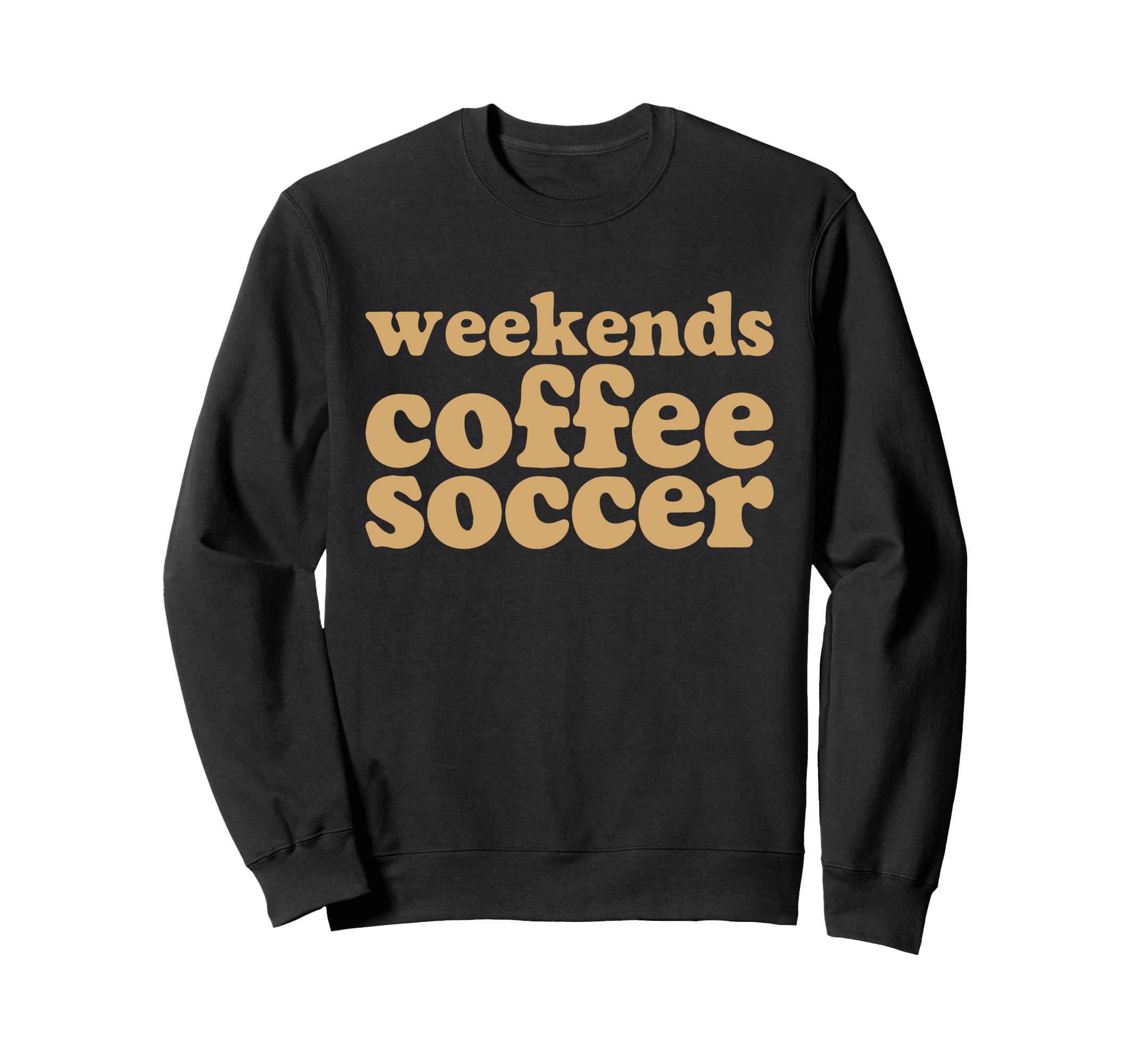 Weekends Coffee And Soccer Groovy Mom Sweatshirt - Novelty Apparel Unisex - T-Shirt, Sweatshirt, Hoodie