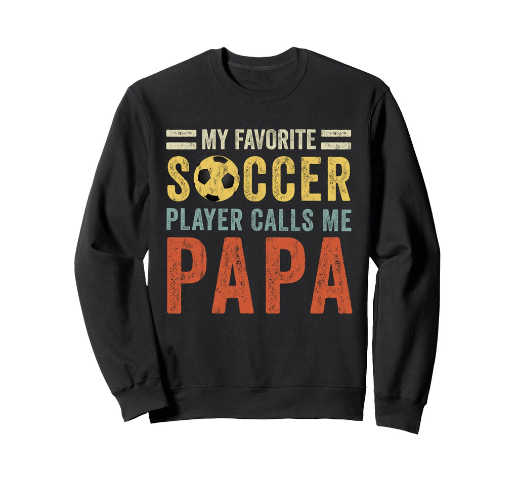 My Favorite Soccer Player Calls Me Sweatshirt - Trendy Graphic for Adults - T-Shirt, Sweatshirt, Hoodie