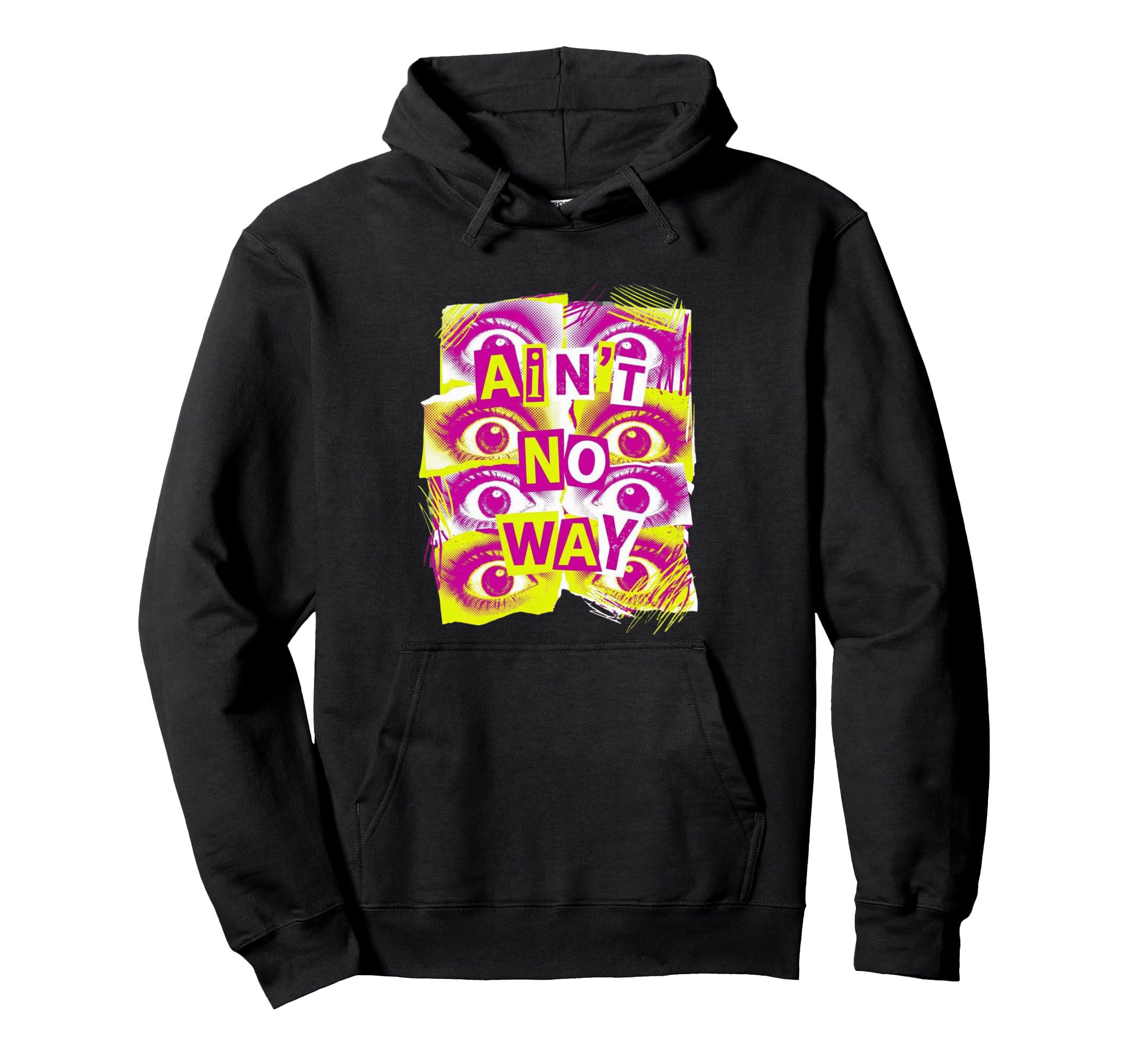 Aint No Way Staring Eyes 90S Pop Punk Hoodie - Fun Novelty Design Unisex - T-Shirt, Sweatshirt, Hoodie