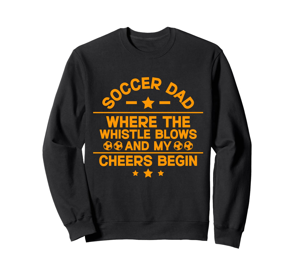 Where Whistle Blows And My Cheers Sweatshirt - Streetwear Style for Adults - T-Shirt, Sweatshirt, Hoodie