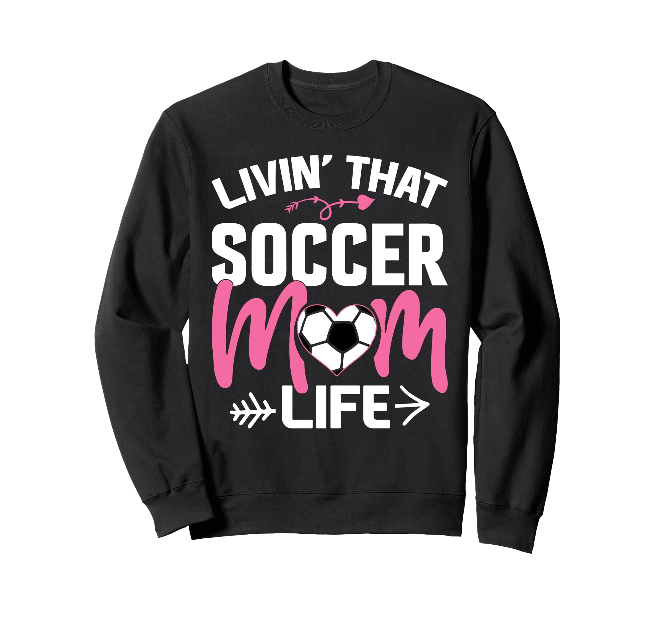 Livin Soccer Life Mom Mommy Football Sweatshirt - Custom Art Print Unisex - T-Shirt, Sweatshirt, Hoodie