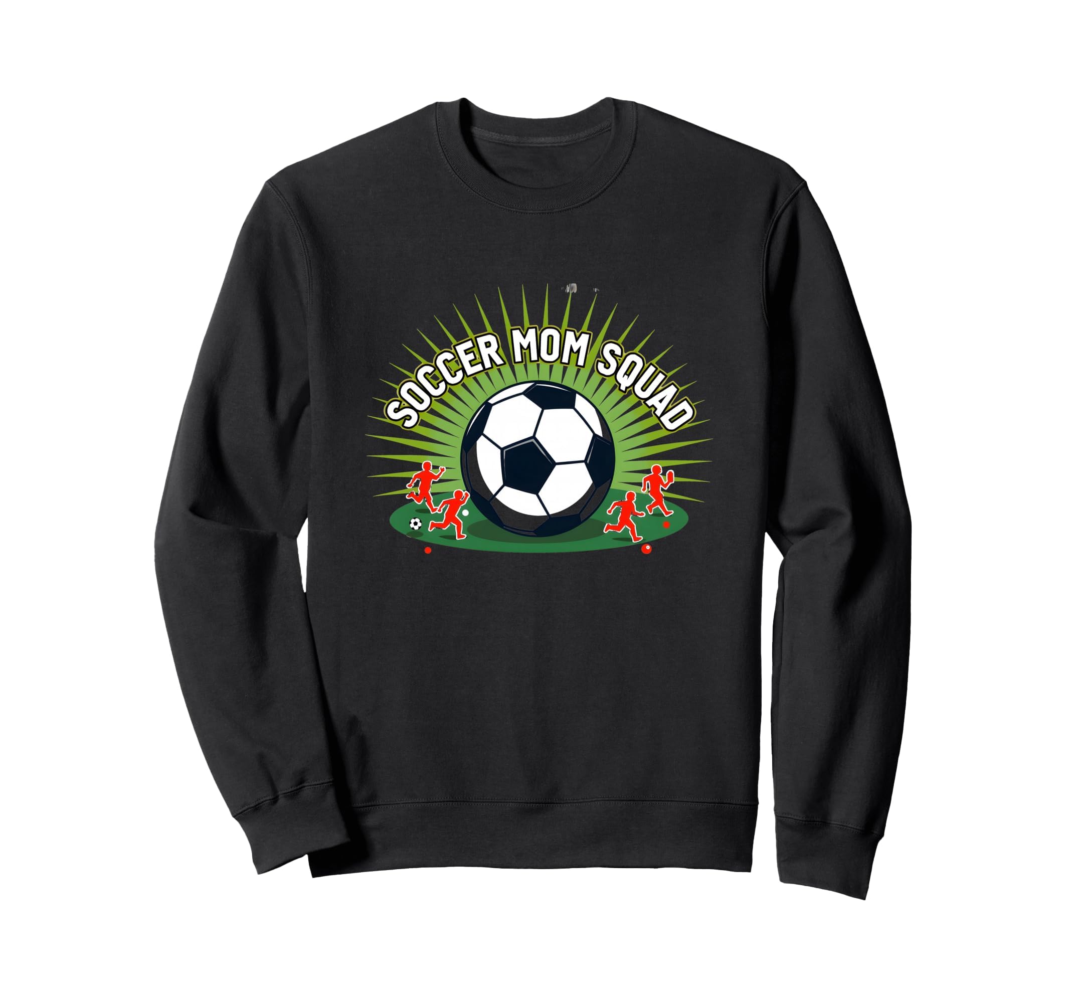 Soccer Mom Squad Sporty Parent Sweatshirt - Fun Novelty Design Men Women - T-Shirt, Sweatshirt, Hoodie