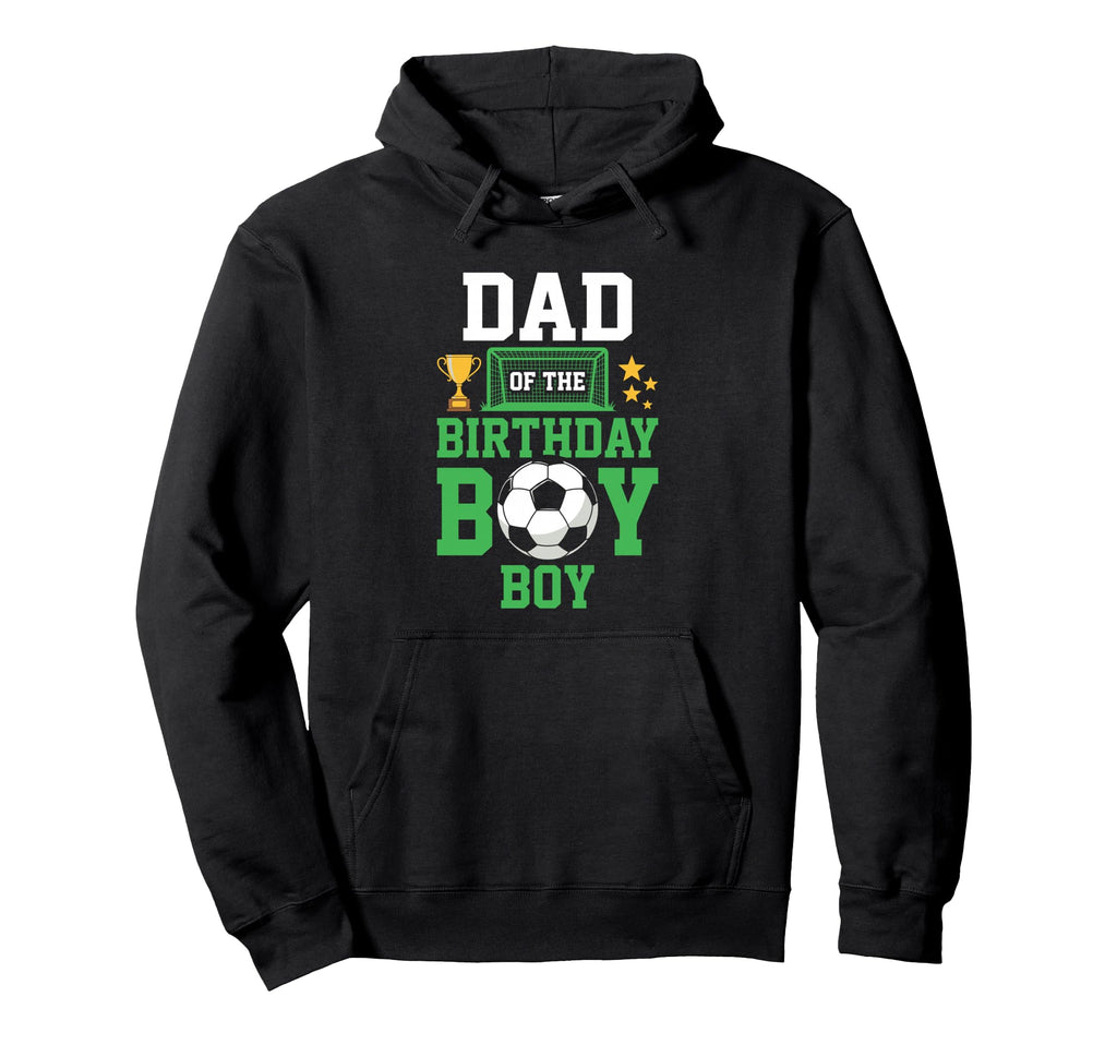 Soccer Dad Birthday Party Soccer Hoodie - Custom Art Print for Adults - T-Shirt, Sweatshirt, Hoodie