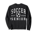 Soccer Senior Night Soccer Senior Sweatshirt - Trendy Graphic Men Women - T-Shirt, Sweatshirt, Hoodie