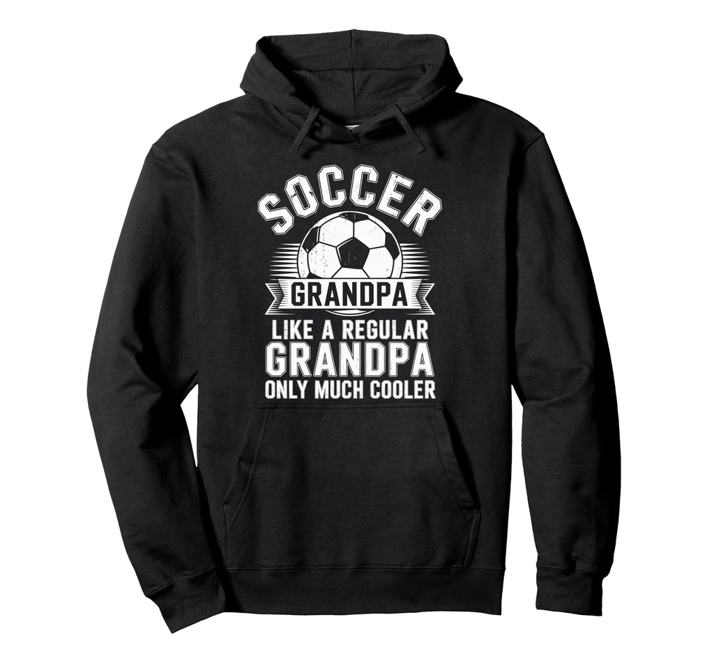 Soccer Player Grandpa Like Regular Only Hoodie - Custom Art Print Unisex - T-Shirt, Sweatshirt, Hoodie