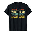 Funny Soccer Lover Soccer Coach T-Shirt - Fun Novelty Design Unisex - T-Shirt, Sweatshirt, Hoodie