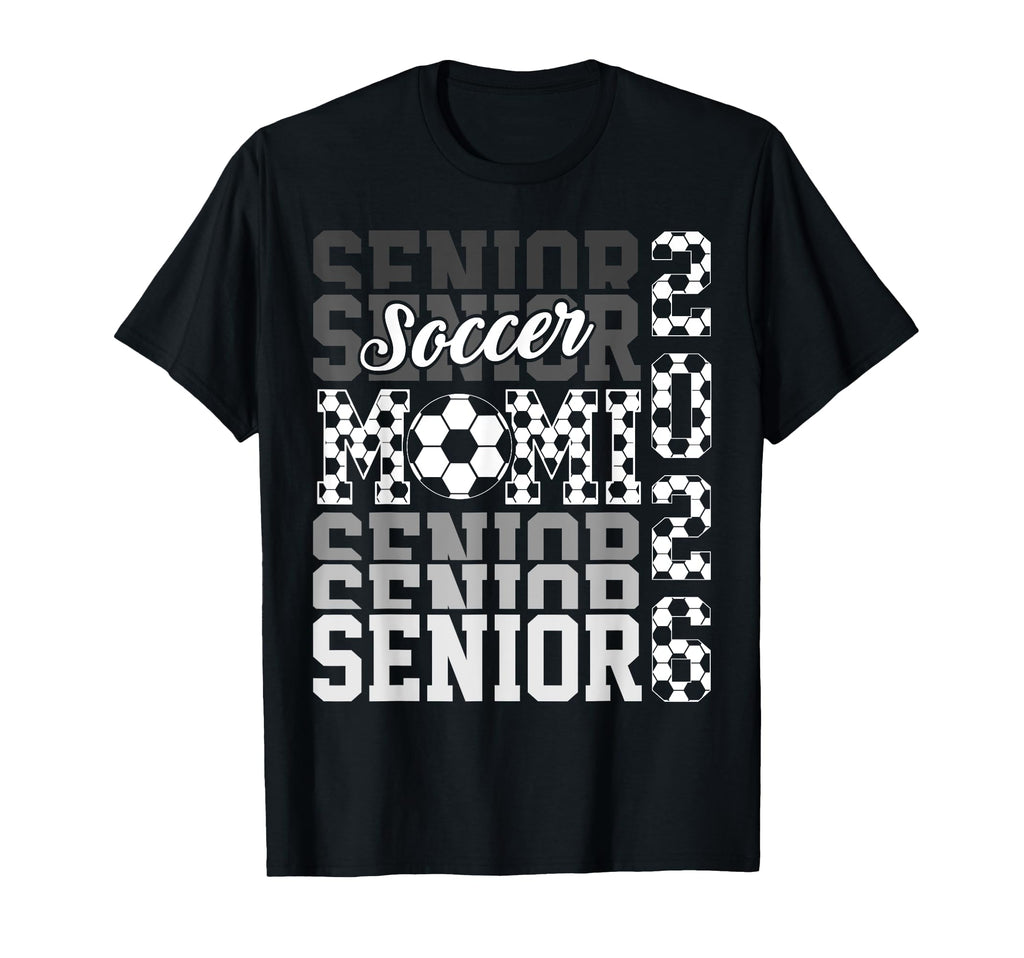 2026 Soccer Senior Mami Graduation T-Shirt - Fun Novelty Design Unisex - T-Shirt, Sweatshirt, Hoodie