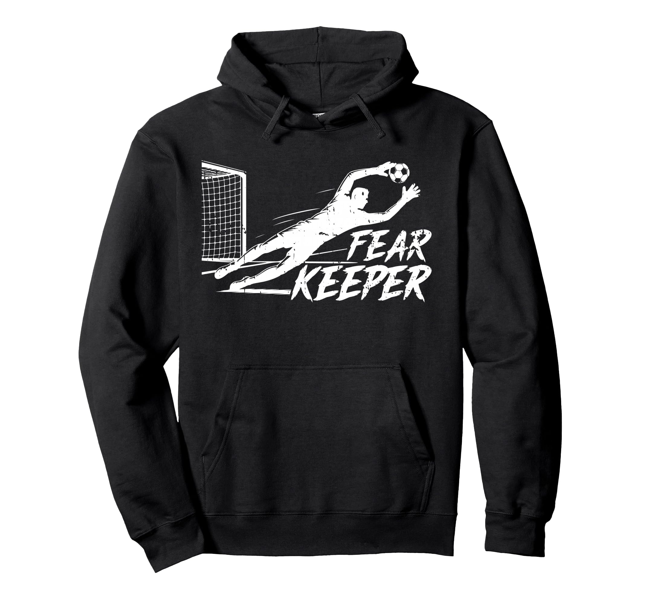 Fear Keeper Soccer Goalie Goalkeeper Hoodie - Custom Art Print Men Women - T-Shirt, Sweatshirt, Hoodie