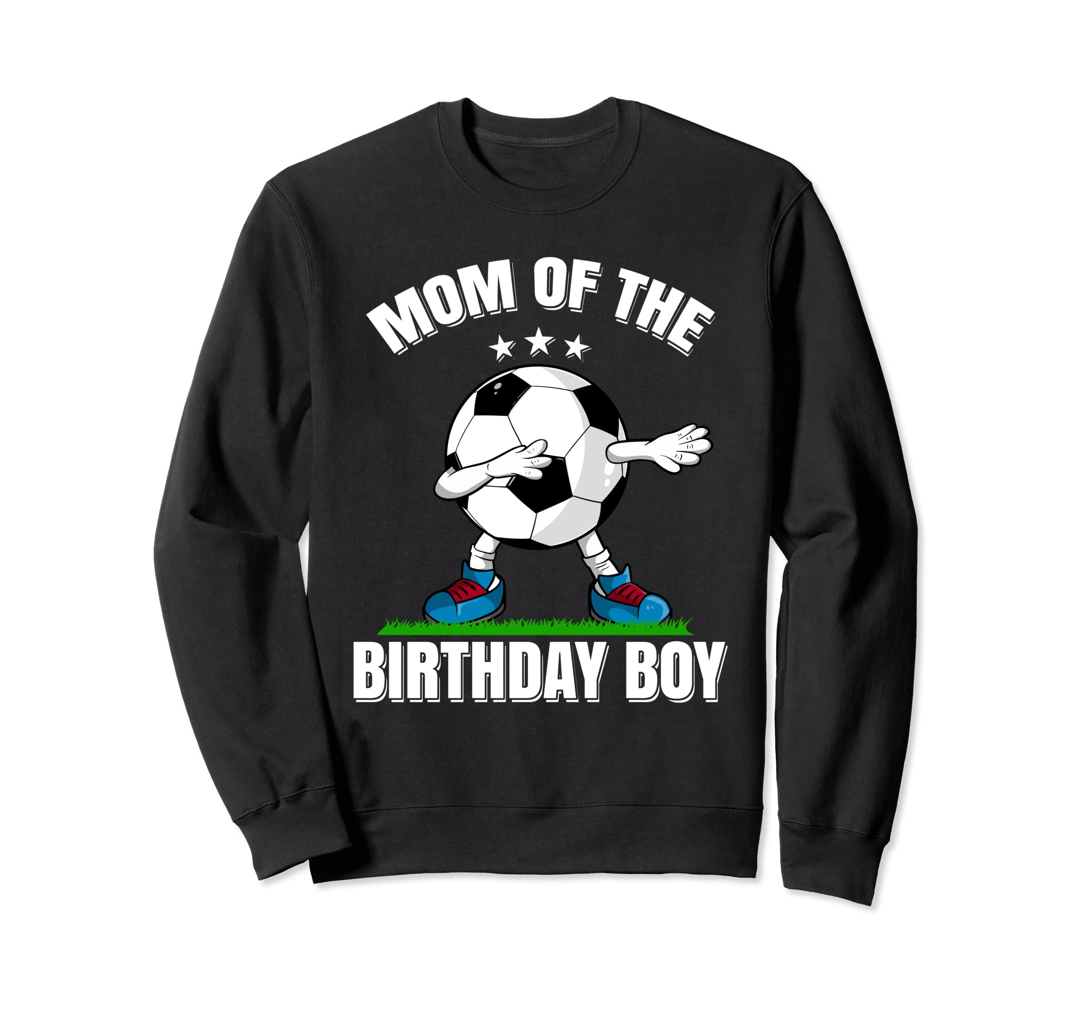 Mom Birthday Funny Dabbing Soccer Sweatshirt - Aesthetic Graphic Men Women - T-Shirt, Sweatshirt, Hoodie