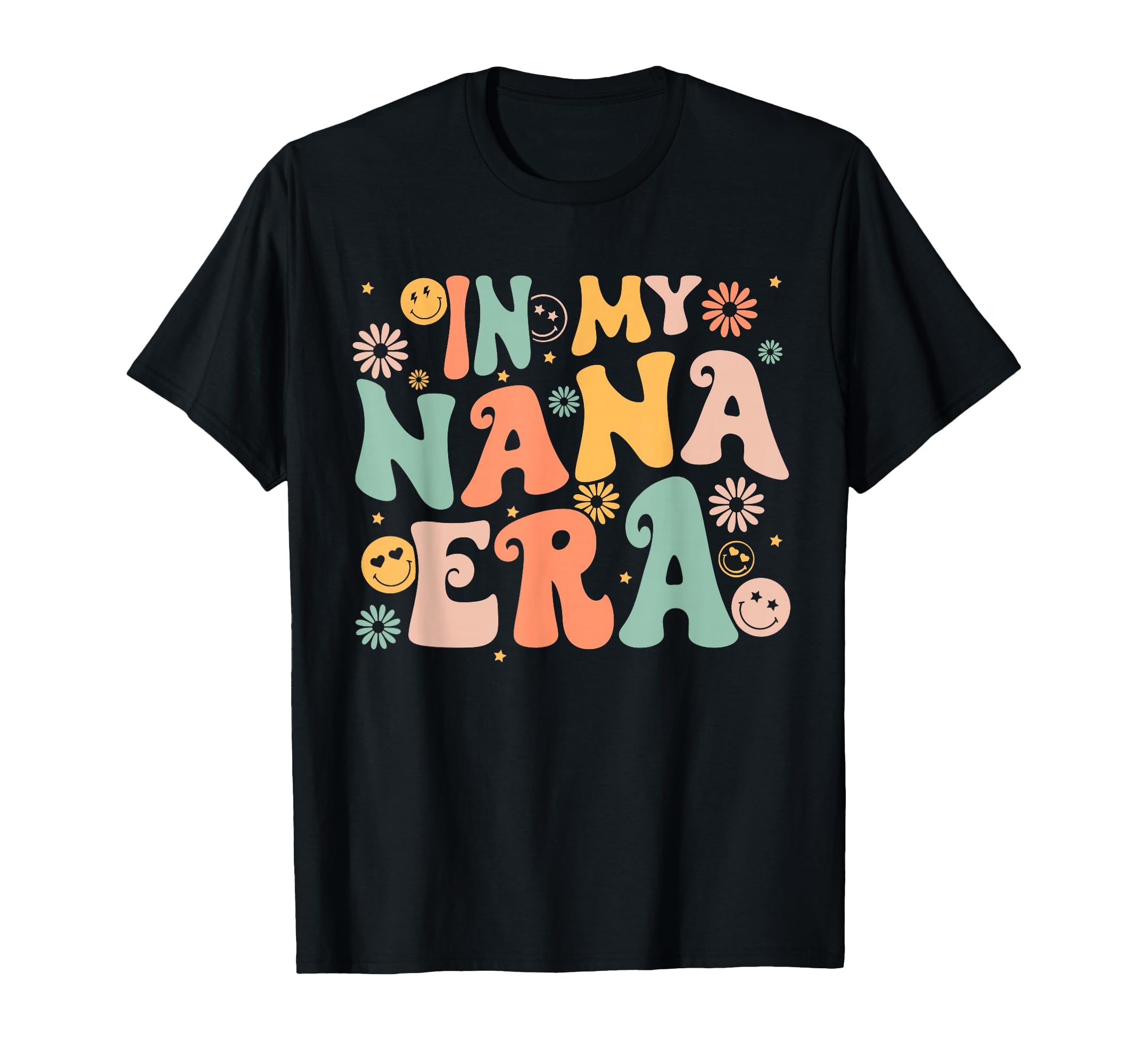 My Nana Era Groovy Grandma T-Shirt - Casual Everyday Wear Men Women - T-Shirt, Sweatshirt, Hoodie