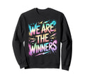 We Are Winners Competition Field Day Sweatshirt - Aesthetic Graphic Unisex - T-Shirt, Sweatshirt, Hoodie