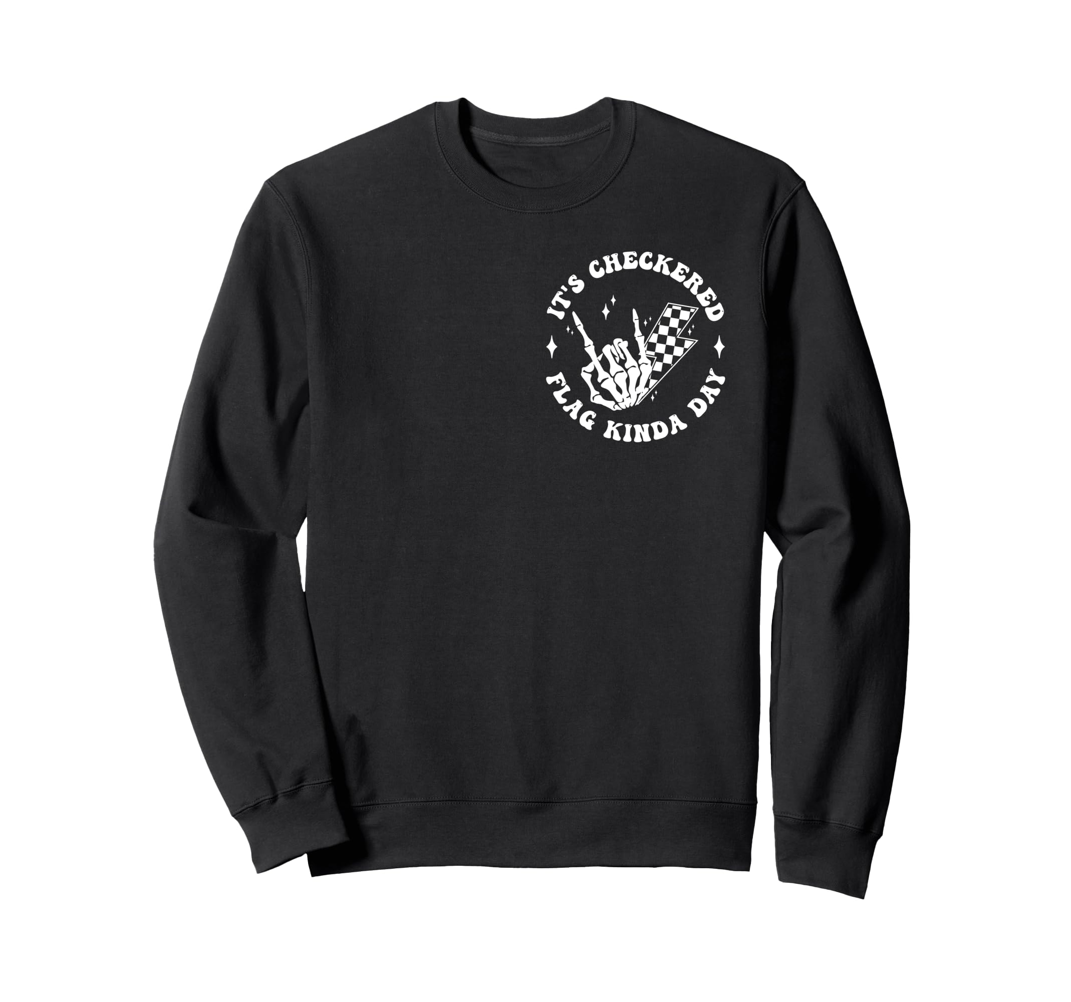 Its Checkered Race Flag Kinda Sweatshirt - Casual Everyday Wear for Adults - T-Shirt, Sweatshirt, Hoodie