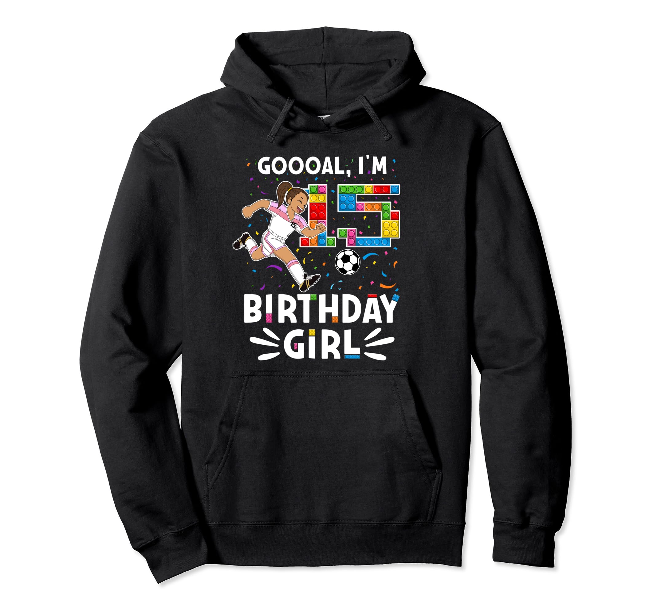 Goooal Im 15 I Building Blocks I 15Th Hoodie - Novelty Apparel for Adults - T-Shirt, Sweatshirt, Hoodie