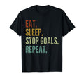Funny Eat Sleep Stop Goals Repeat Goalie T-Shirt - Streetwear Style Unisex - T-Shirt, Sweatshirt, Hoodie