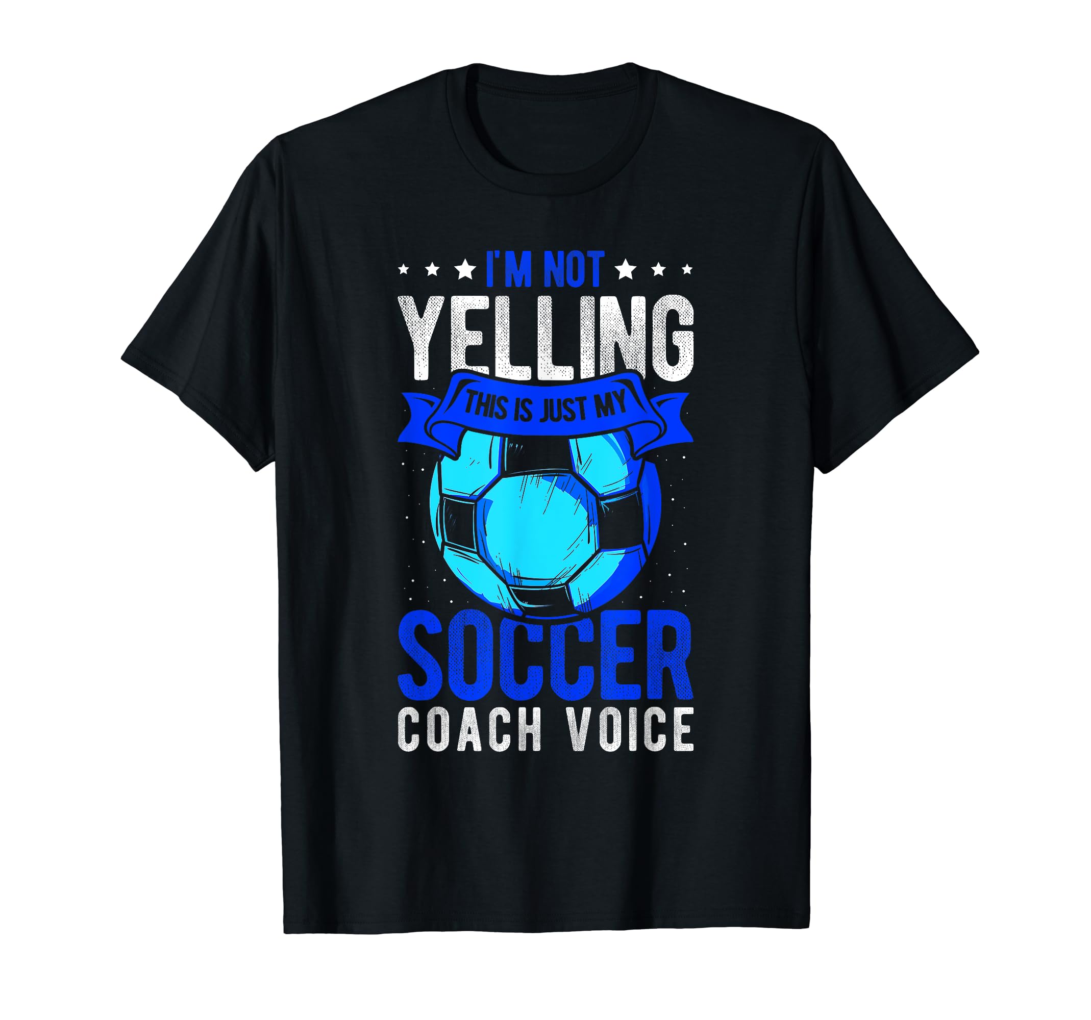 I Not Yelling This Is Just My Soccer T-Shirt - Aesthetic Graphic Men Women - T-Shirt, Sweatshirt, Hoodie