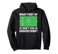Funny What Part Soccer Dont You Hoodie - Aesthetic Graphic for Adults - T-Shirt, Sweatshirt, Hoodie