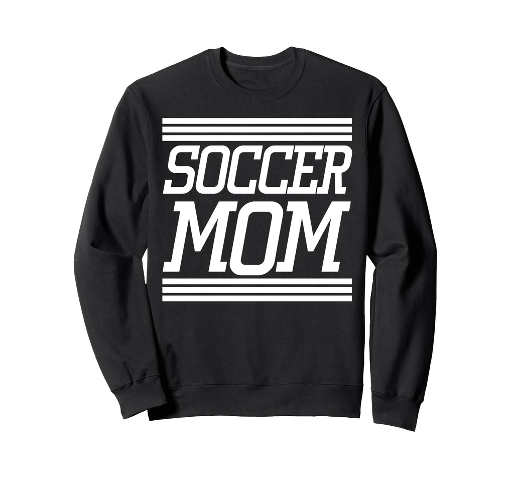 Soccer Mom Sweatshirt - Custom Art Print Unisex - T-Shirt, Sweatshirt, Hoodie
