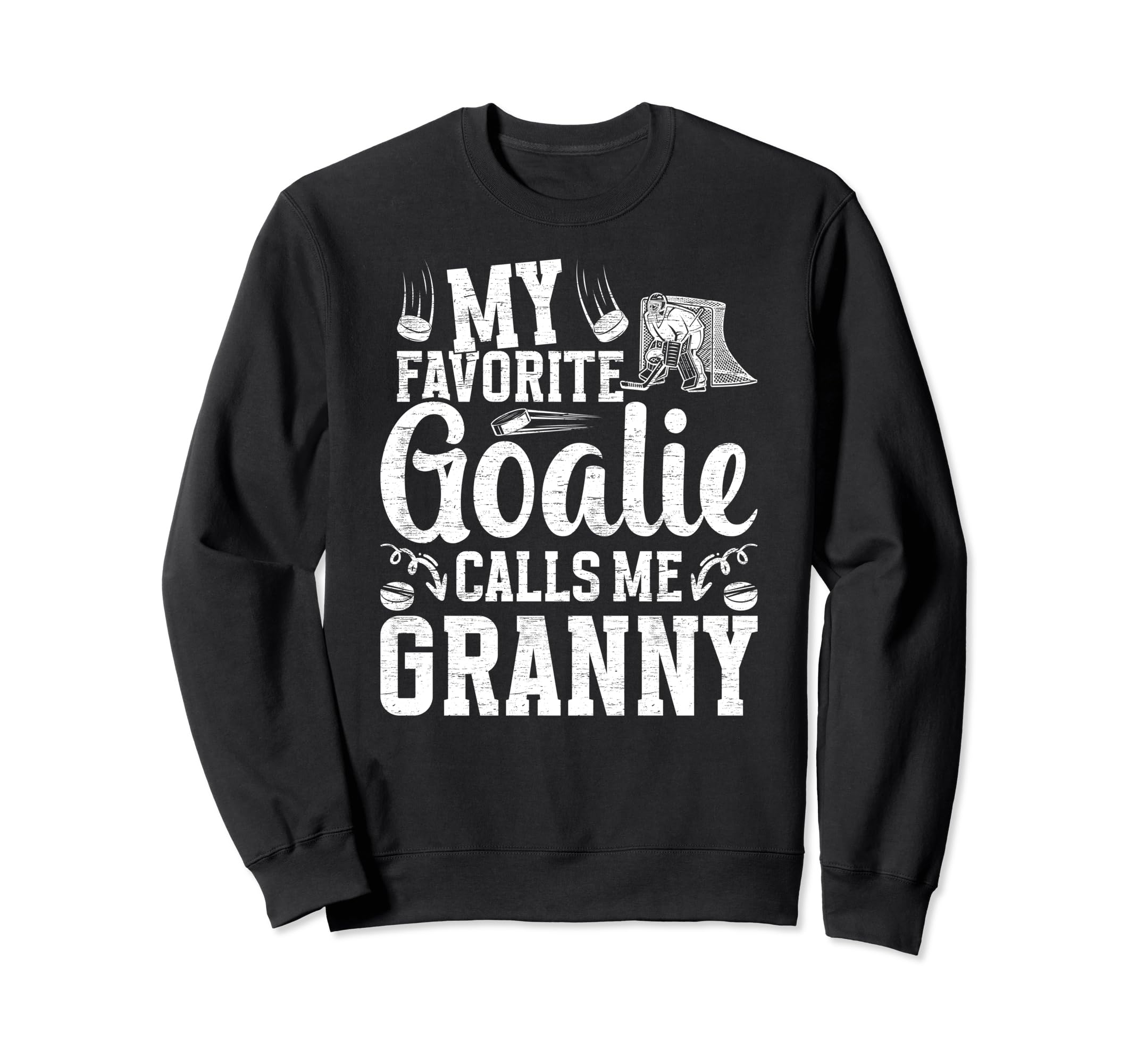 Favorite Ice Hockey Goalie Granny Ice Sweatshirt - Streetwear Style Unisex - T-Shirt, Sweatshirt, Hoodie