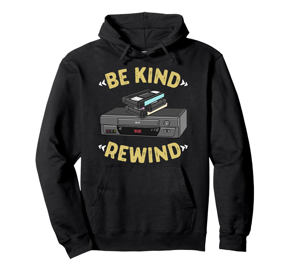 Be Kind Rewind Vhs Tape Vcr Video Hoodie - Minimalist Print Men Women - T-Shirt, Sweatshirt, Hoodie