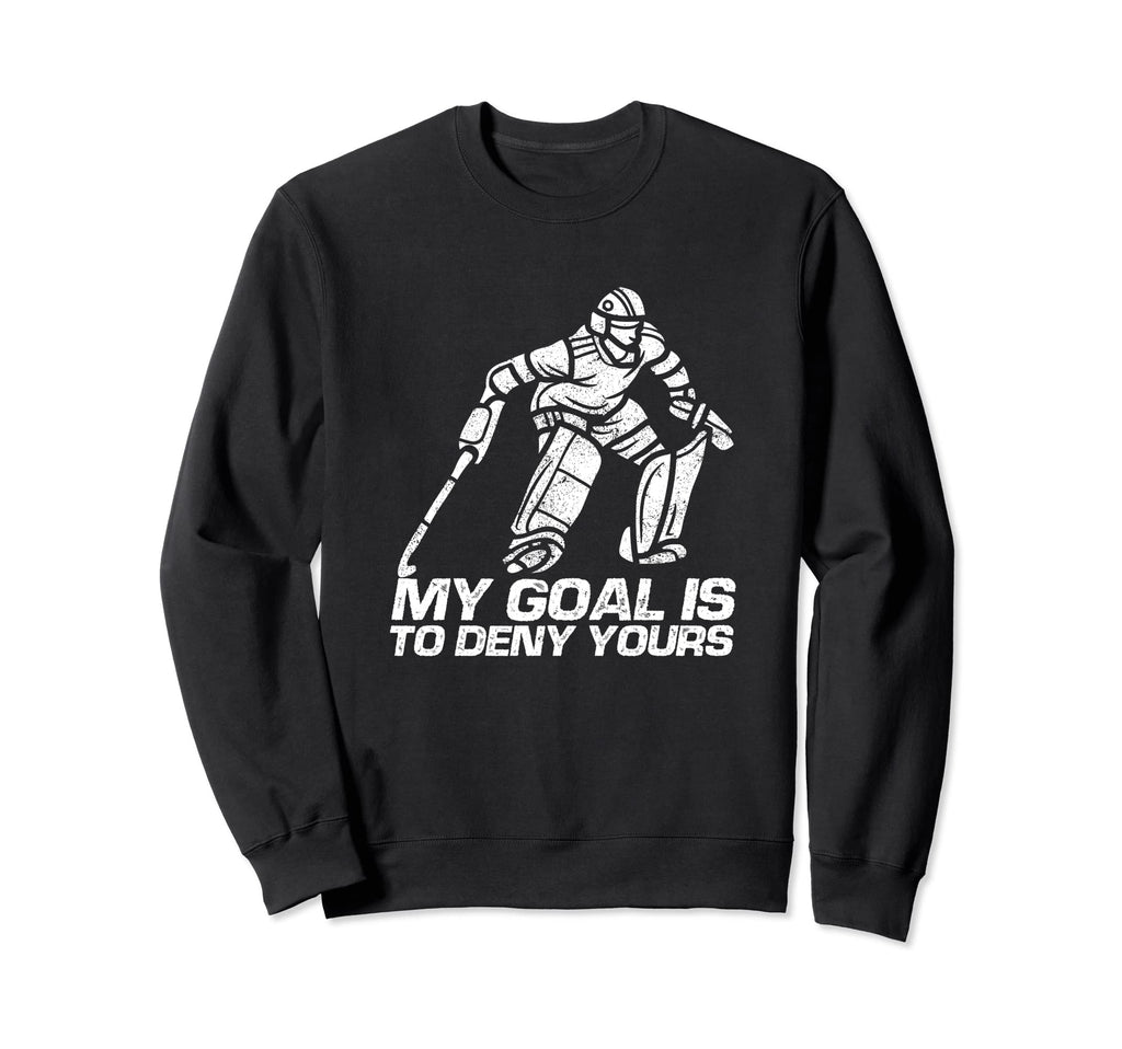 My Goal Is To Deny Yours Field Sweatshirt - Novelty Apparel Men Women - T-Shirt, Sweatshirt, Hoodie