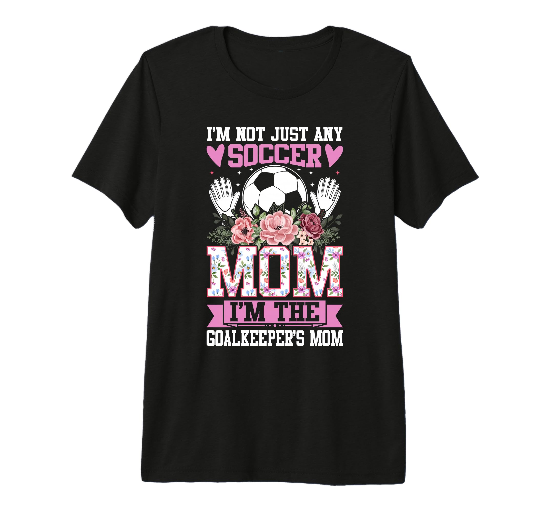 Funny Im Not Just Any Soccer Mom Im T-Shirt - Unique Graphic Men Women - T-Shirt, Sweatshirt, Hoodie