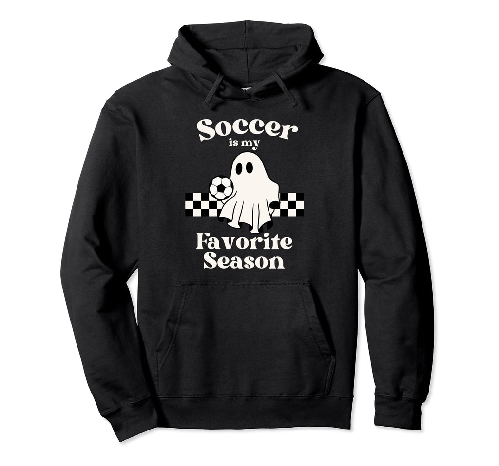 Soccer Is My Favorite Season Ghost Hoodie - Novelty Apparel for Adults - T-Shirt, Sweatshirt, Hoodie