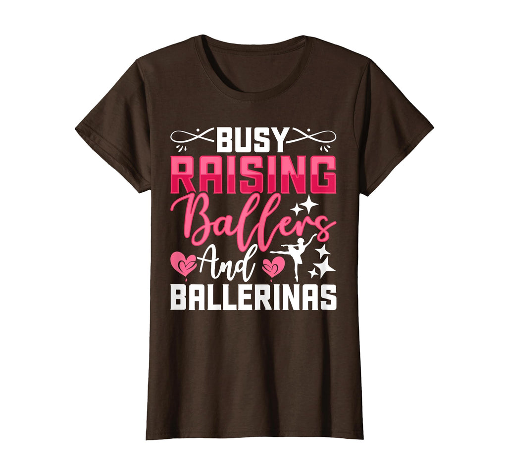 Busy Raising Ballers And Ballerinas Funny T-Shirt - Unique Graphic Unisex - T-Shirt, Sweatshirt, Hoodie