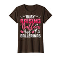 Busy Raising Ballers And Ballerinas Funny T-Shirt - Unique Graphic Unisex - T-Shirt, Sweatshirt, Hoodie