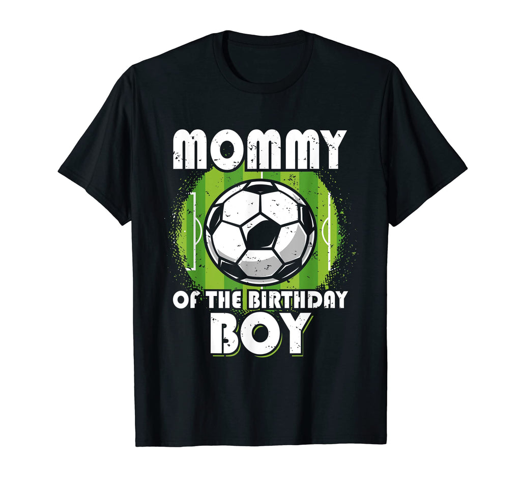 Mommy Birthday Soccer Mom T-Shirt - Graphic Print Unisex - T-Shirt, Sweatshirt, Hoodie