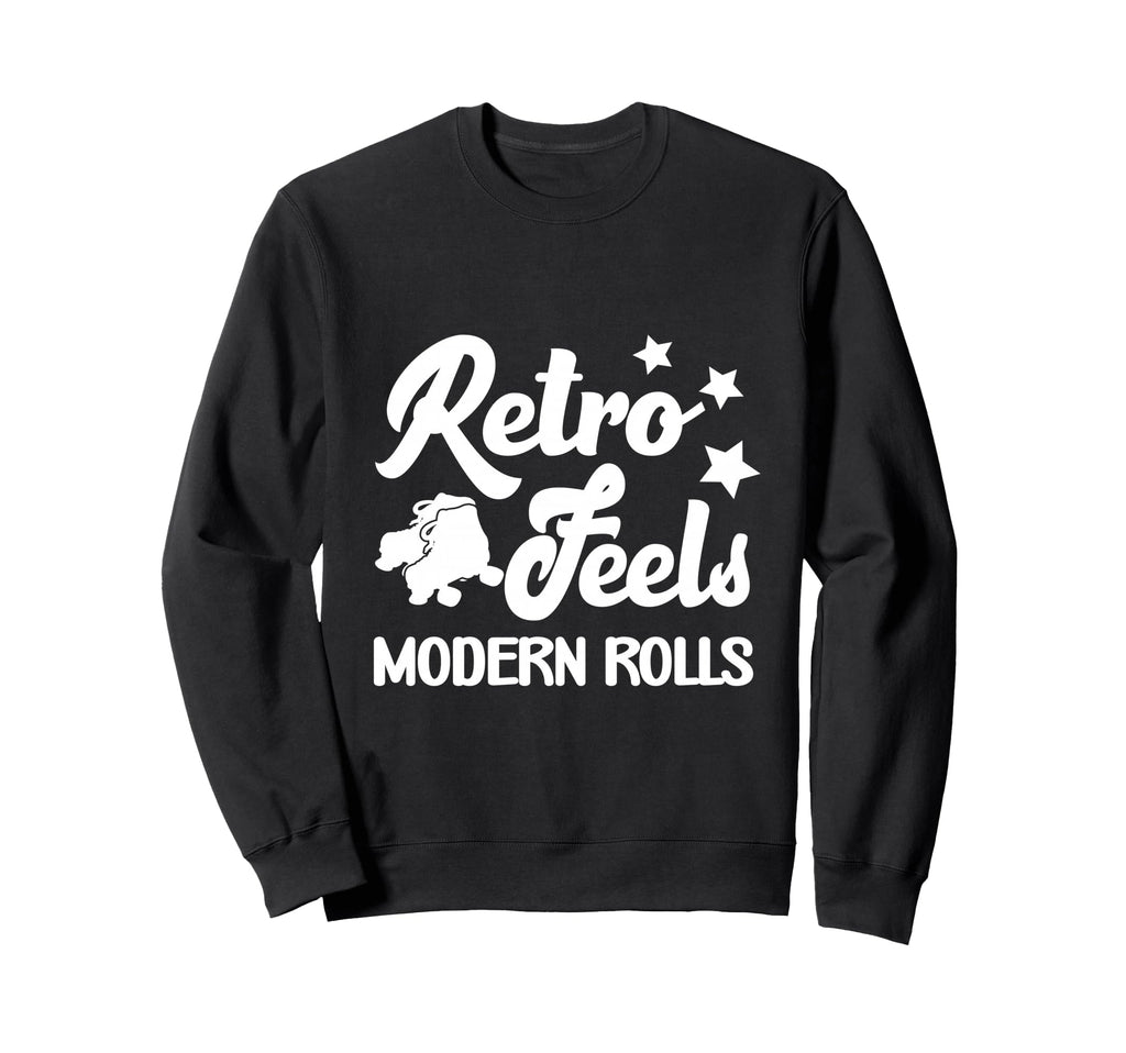 Roller Skates Feels Modern Rolls Sweatshirt - Custom Art Print for Adults - T-Shirt, Sweatshirt, Hoodie