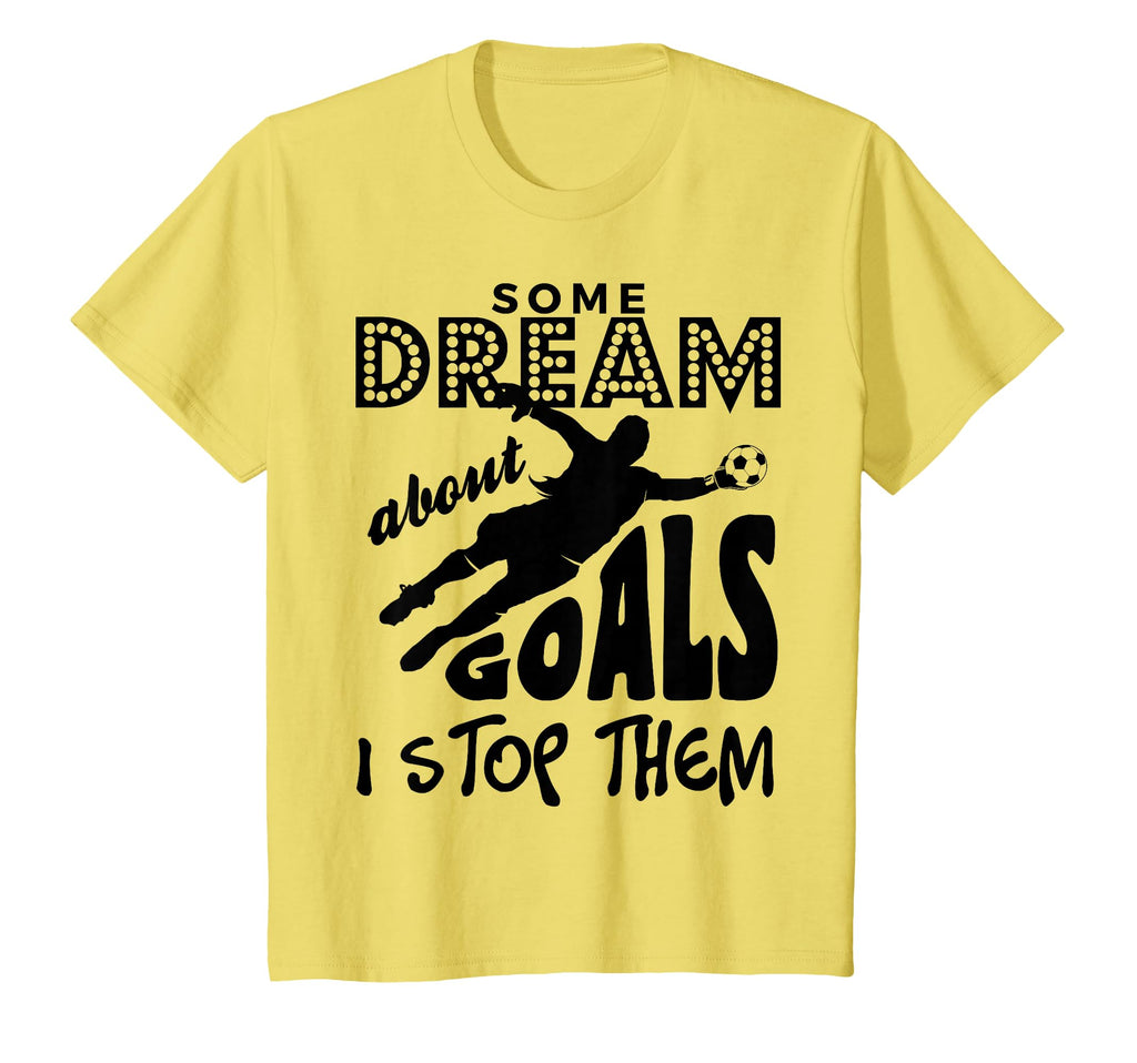 Soccer Goalie Goalkeepers T-Shirt - Streetwear Style for Adults - T-Shirt, Sweatshirt, Hoodie