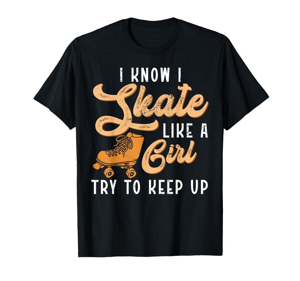 Roller Skating Skate 1970S I Know I T-Shirt - Fun Novelty Design Unisex - T-Shirt, Sweatshirt, Hoodie