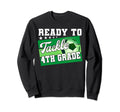 Ready To Tackle 4Th Grade First Day Sweatshirt - Unique Graphic Men Women - T-Shirt, Sweatshirt, Hoodie