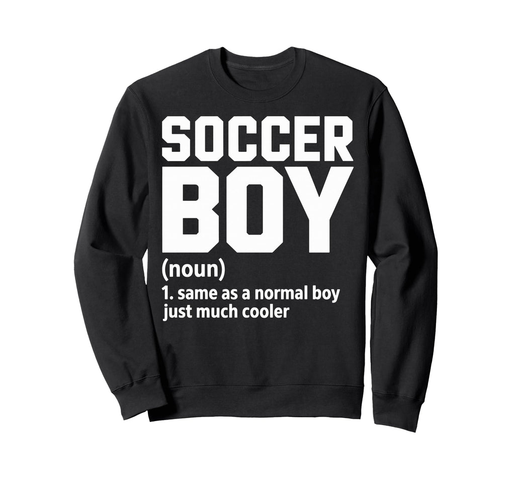 Soccer Same As Normal Just Much Cooler Sweatshirt - Unique Graphic Unisex - T-Shirt, Sweatshirt, Hoodie