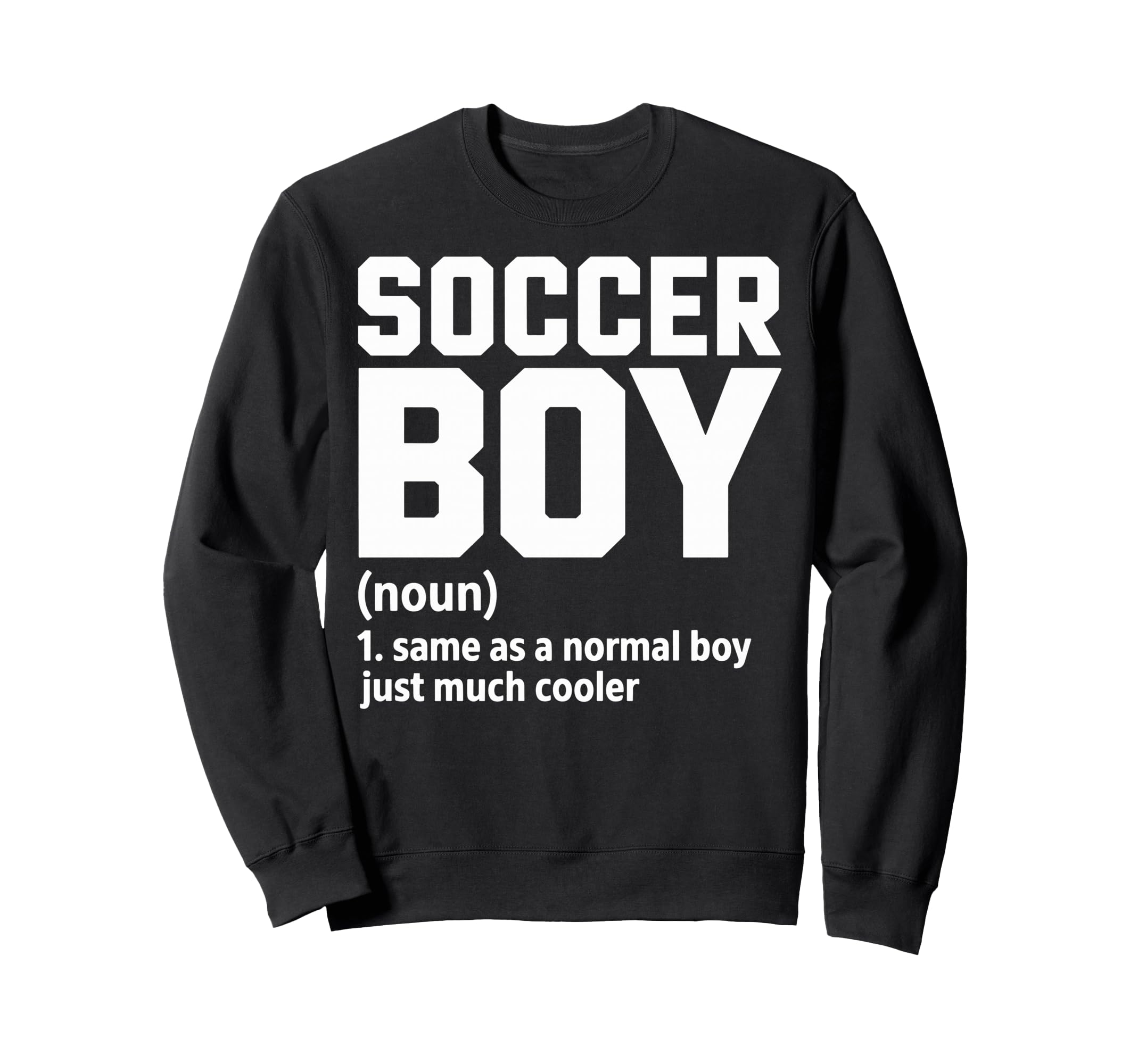 Soccer Same As Normal Just Much Cooler Sweatshirt - Unique Graphic Unisex - T-Shirt, Sweatshirt, Hoodie
