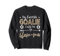 My Favorite Goalie Calls Me Glam Sweatshirt - Aesthetic Graphic for Adults - T-Shirt, Sweatshirt, Hoodie
