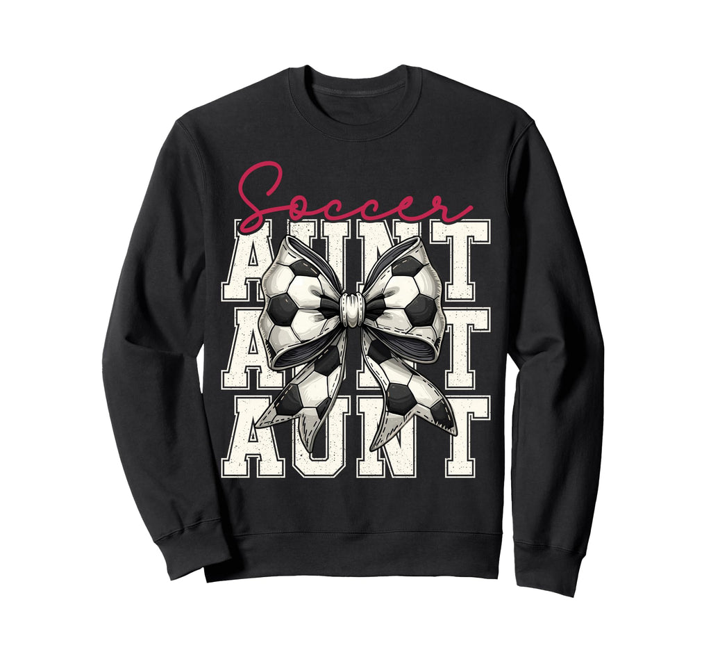 Soccer Aunt Funny Coquette Bow Sweatshirt - Graphic Print for Adults - T-Shirt, Sweatshirt, Hoodie