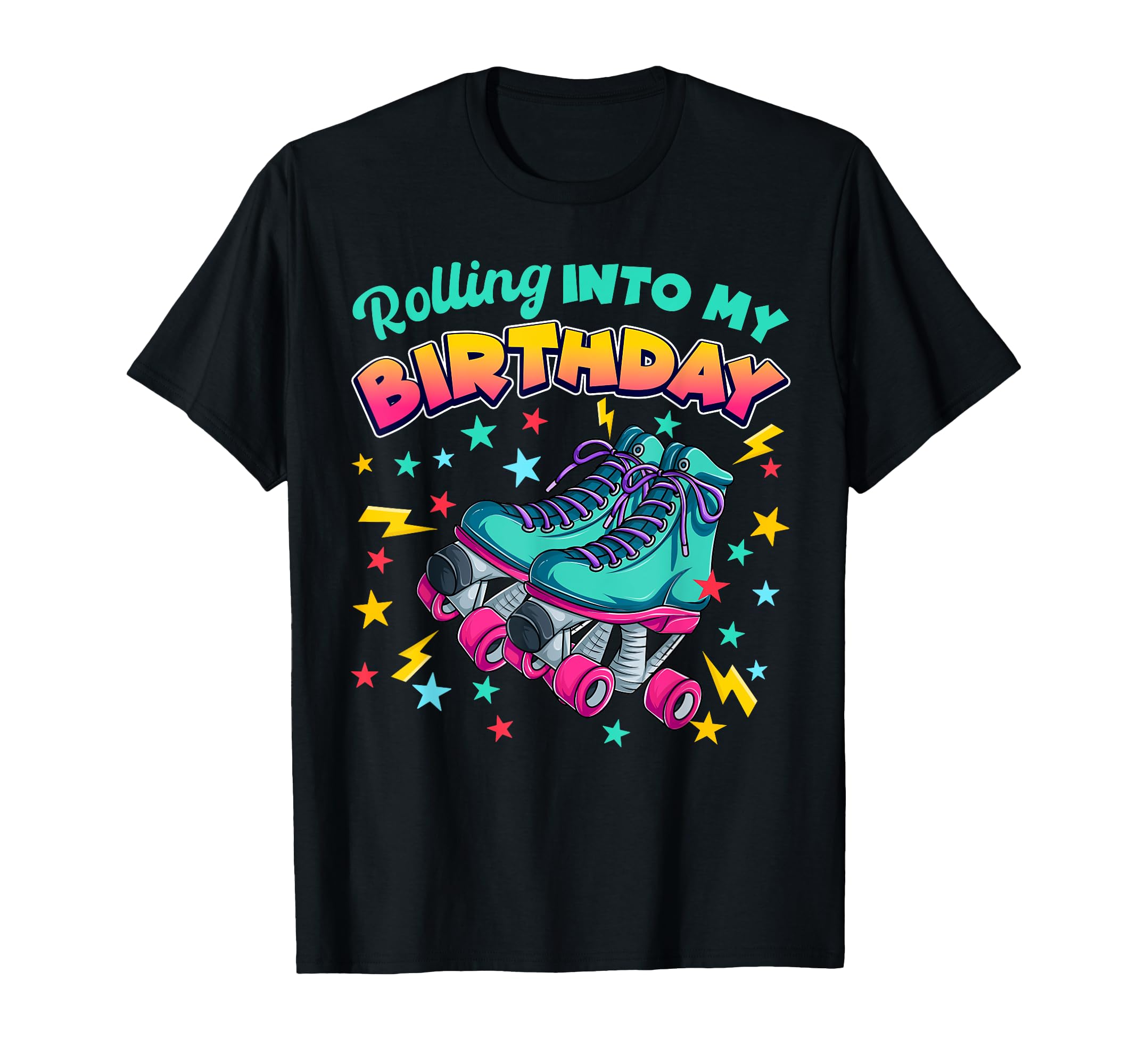 Rolling Into My Birthday Roller Skates T-Shirt - Aesthetic Graphic Unisex - T-Shirt, Sweatshirt, Hoodie