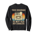 This Grandad Is Not Old Hes Analog Sweatshirt - Novelty Apparel Unisex - T-Shirt, Sweatshirt, Hoodie