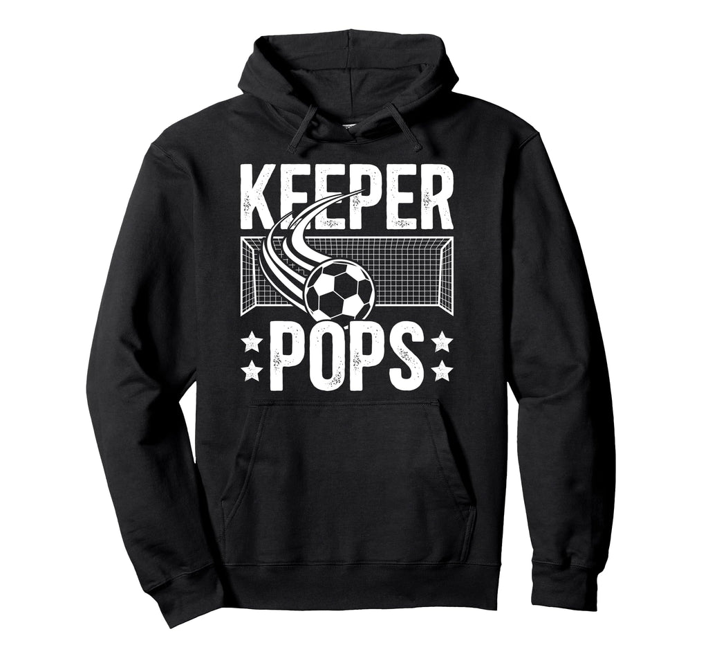 Soccer Keeper Pops Soccer Goalie Pops Hoodie - Streetwear Style Unisex - T-Shirt, Sweatshirt, Hoodie