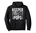Soccer Keeper Pops Soccer Goalie Pops Hoodie - Streetwear Style Unisex - T-Shirt, Sweatshirt, Hoodie