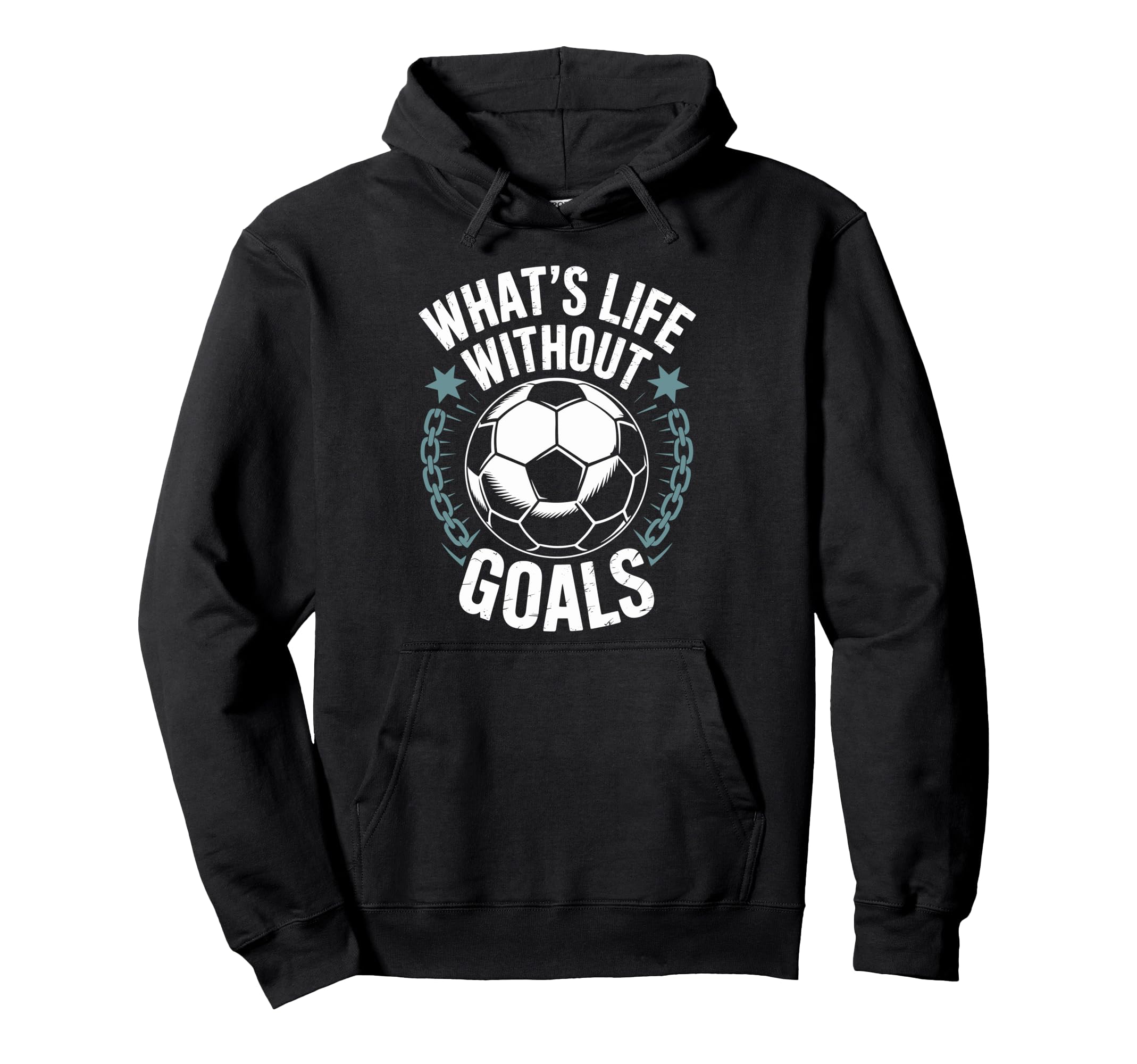 Team Soccer Player Lover Whats Life Hoodie - Graphic Print for Adults - T-Shirt, Sweatshirt, Hoodie