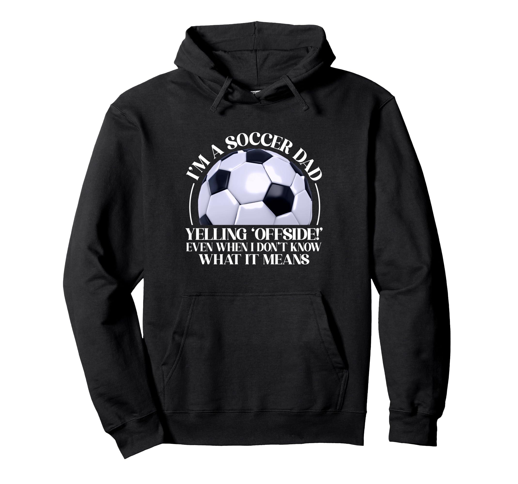 Yelling Offside Even When I Dont Hoodie - Casual Everyday Wear Men Women - T-Shirt, Sweatshirt, Hoodie