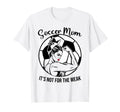 Soccer Mom Its Not Weak Funny Soccer Mom T-Shirt - Unique Graphic Unisex - T-Shirt, Sweatshirt, Hoodie
