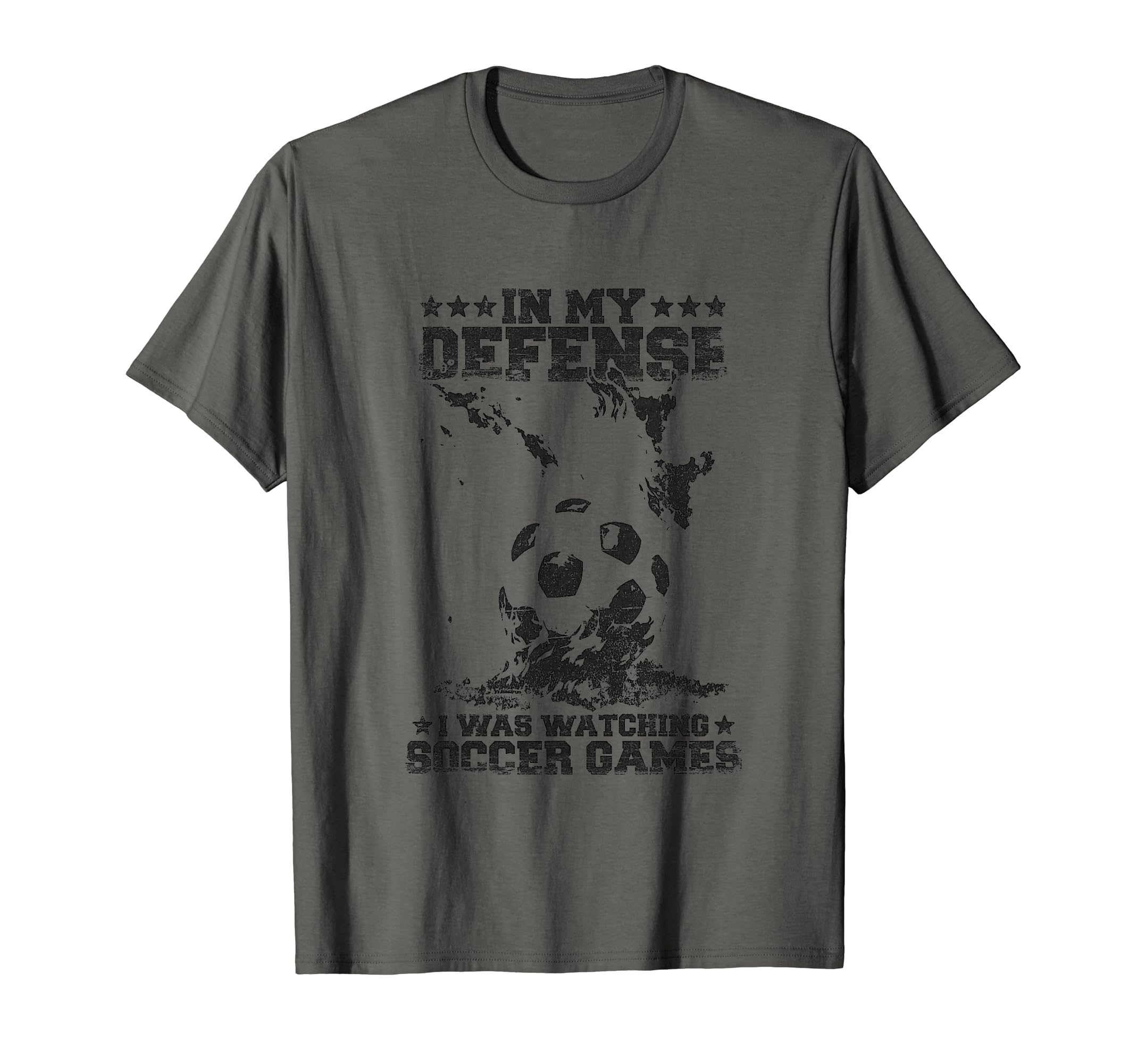 My Defense I Was Watching Soccer Games T-Shirt - Custom Art Print Unisex - T-Shirt, Sweatshirt, Hoodie