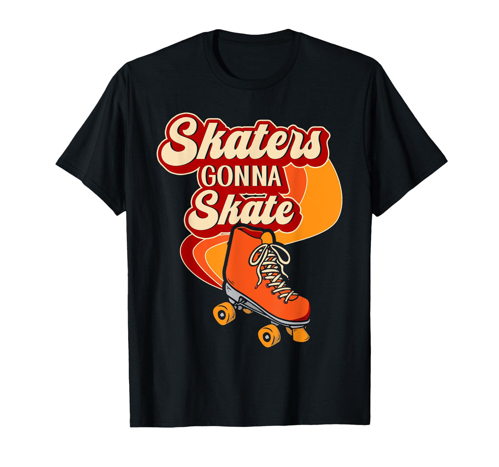 Roller Skating Skate 1970S Skaters Gonna T-Shirt - Graphic Print Unisex - T-Shirt, Sweatshirt, Hoodie